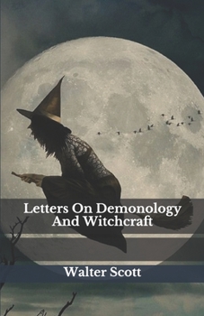 Paperback Letters On Demonology And Witchcraft Book