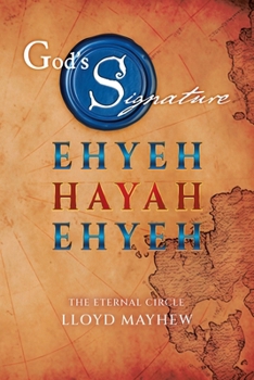 Paperback God's Signature: Ehyeh Hayah Ehyeh: The Eternal Circle Book