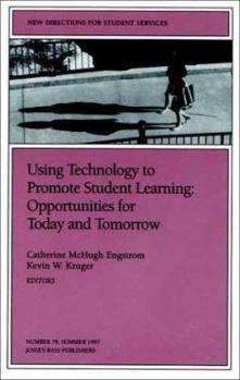 Paperback Using Technology to Promote Student Learning: Opportunities for Today and Tomorrow: New Directions for Student Services, Number 78 (J-B SS Single Issue Student Services) Book