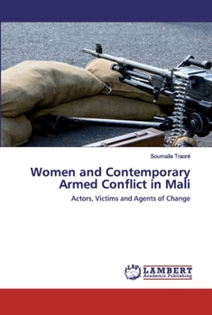 Paperback Women and Contemporary Armed Conflict in Mali Book