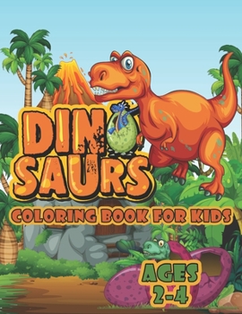Paperback Dinosaur Coloring Book For Kids Ages 2-4: A Big Dinosaur Coloring Book For Toddlers and Preschoolers Book