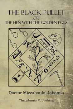 Paperback The Black Pullet: The Hen With The Golden Eggs Book