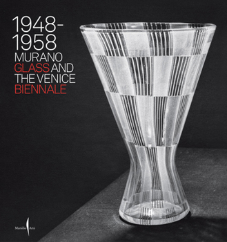 Hardcover Murano Glass and the Venice Biennale: 1948-1958 Book