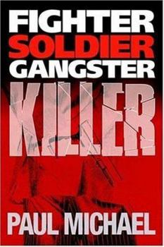 Paperback Fighter, Soldier, Gangster, Killer Book