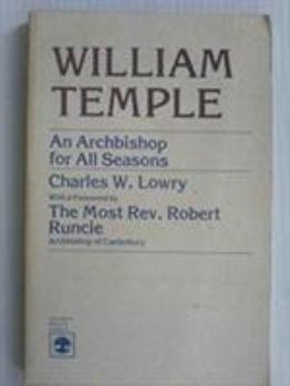 Paperback William Temple: An Archbishop for All Seasons Book