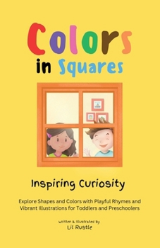 Paperback Colors in Squares - Inspiring Curiosity: Explore Shapes and Colors with Playful Rhymes and Vibrant Illustrations for Toddlers and Preschoolers Book