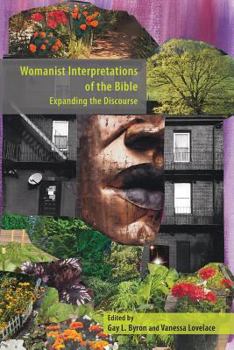 Paperback Womanist Interpretations of the Bible: Expanding the Discourse Book