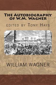 Paperback The Autobiography of W.M. Wagner Book