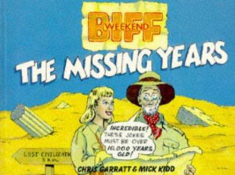 Paperback Biff Weekend: the Missing Years Book