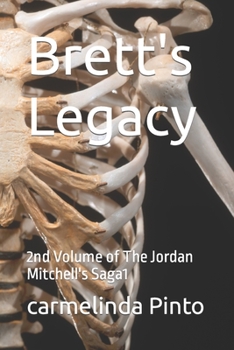 Paperback Brett's Legacy: 2nd Volume of The Jordan Mitchell's Saga1 Book