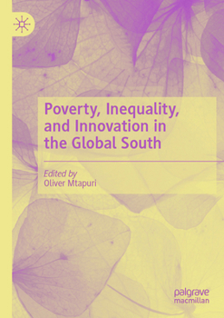 Paperback Poverty, Inequality, and Innovation in the Global South Book