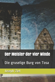 Paperback Der Meister der vier Winde: Die gruselige Burg von Tosa [German] Book