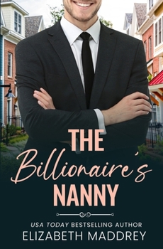 Paperback The Billionaire's Nanny: A Contemporary Christian Romance Book