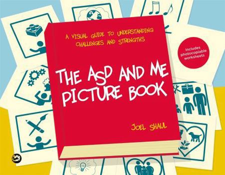 Hardcover The ASD and Me Picture Book: A Visual Guide to Understanding Challenges and Strengths for Children on the Autism Spectrum Book