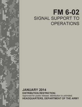 Paperback Signal Support to Operations (FM 6-02) Book