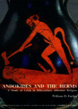 Paperback Andokides and the Herms: A Study of Crisis in Fifth-Century Athenian Religion (Bics Supplement 65) Book