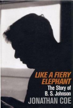 Hardcover Like a Fiery Elephant: The Story of B.S. Johnson Book