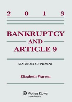 Paperback Bankruptcy and Article 9, Statutory Supplement, 2013 Edition Book