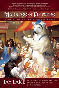 Paperback Madness of Flowers: A Novel of the City Imperishable Book