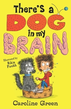 Paperback There's a Dog in My Brain! Book