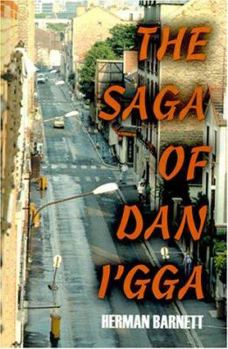 Paperback The Saga of Dan I'gga Book