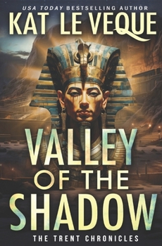 Valley of the Shadow: A Romantic Suspense Novel (Trent Chronicles: The Myth Chasers)