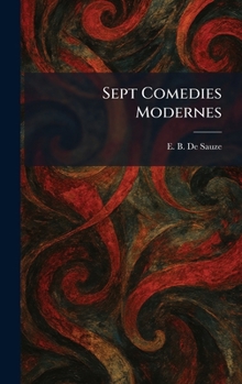 Sept Comedies Modernes