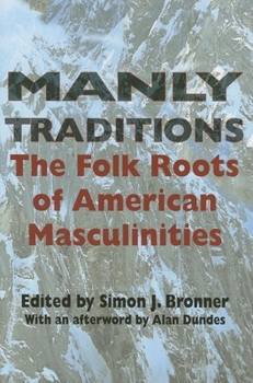 Paperback Manly Traditions: The Folk Roots of American Masculinities Book
