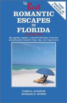 Paperback The Best Romantic Escapes in Florida, Volume Two Book