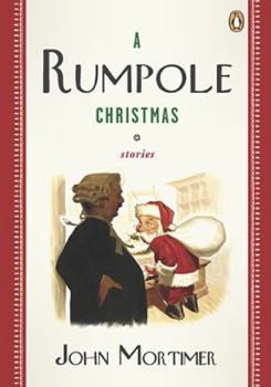 A Rumpole Christmas - Book #16.1 of the Rumpole of the Bailey