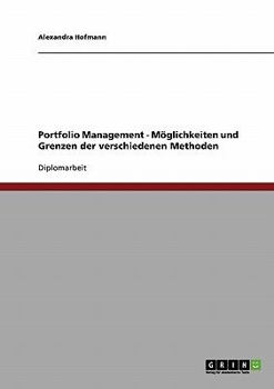 Paperback Portfolio Management. Möglichkeiten und Grenzen der verschiedenen Methoden [German] Book