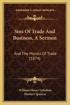 Paperback Sins Of Trade And Business, A Sermon: And The Morals Of Trade (1874) Book