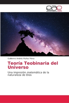 Paperback Teoría Teobinaria del Universo [Spanish] Book