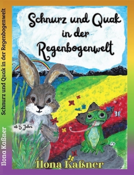 Paperback Schnurz und Quak in der Regenbogenwelt [German] Book