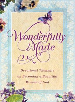 Paperback Wonderfully Made: Devotional Thoughts on Becoming a Beautiful Woman of God Book