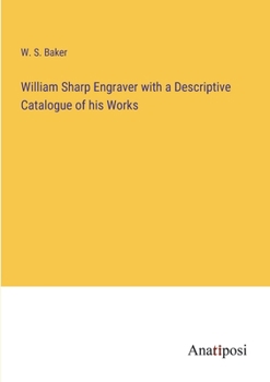 Paperback William Sharp Engraver with a Descriptive Catalogue of his Works Book