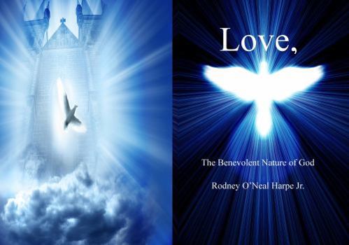 Love, The Benevolent Nature of God