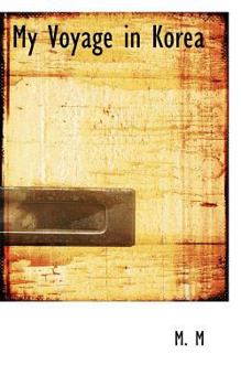 Paperback My Voyage in Korea Book