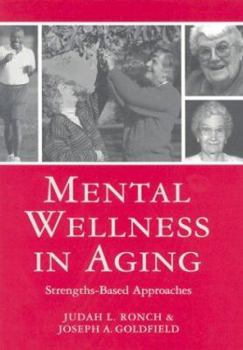 Paperback Mental Wellness in Aging: Strengths-Based Approaches Book