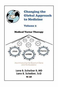 Paperback Changing the Global Approach to Medicine, Volume 2: Medical Vector Therapy Book