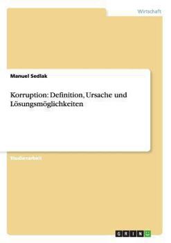Paperback Korruption: Definition, Ursache und Lösungsmöglichkeiten [German] Book