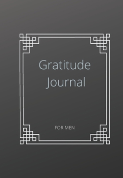GRATITUDE JOURNAL FOR MEN: PLAIN GRAPHITE BOOK:  A 52 WEEK GUIDE TO MANIFEST A MINDSET OF GRATITUDE  Practice gratitude and Daily Reflection