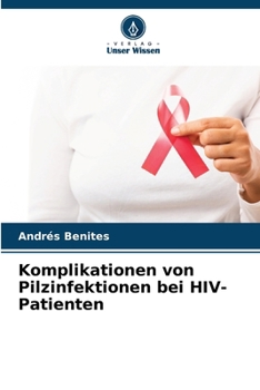 Paperback Komplikationen von Pilzinfektionen bei HIV-Patienten [German] Book
