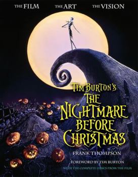 Paperback Tim Burton's the Nightmare Before Christmas: The Film, the Art, the Vision Book