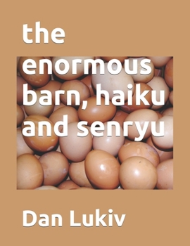 Paperback The enormous barn, haiku and senryu Book