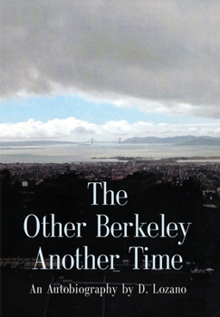 Hardcover The Other Berkeley Another Time: An Autobiography Book