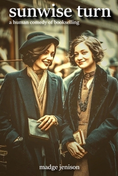 Paperback Sunwise Turn: A Human Comedy of Bookselling (Expanded, Annotated) Book