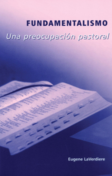 Paperback Fundamentalismo: Una Preocupacion Pastoral [Spanish] Book