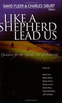 Paperback Like a Shepherd Lead Us: Guidance for the Gentle Art of Pastoring Book