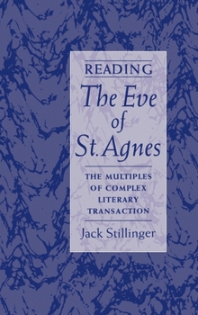 Hardcover Reading the Eve of St.Agnes: The Multiples of Complex Literary Transaction Book